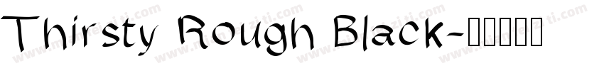 Thirsty Rough Black字体转换